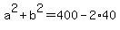 a%5E2%2Bb%5E2=400-2%2A40