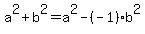 a%5E2%2Bb%5E2=a%5E2-%28-1%29b%5E2