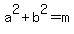 a%5E2%2Bb%5E2=m