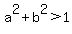 a%5E2%2Bb%5E2%3E1