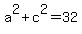 a%5E2%2Bc%5E2=32