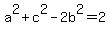 a%5E2%2Bc%5E2-2b%5E2=2
