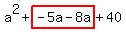 a%5E2%2Bhighlight%28-5a-8a%29%2B40
