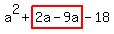 a%5E2%2Bhighlight%282a-9a%29-18