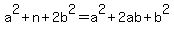a%5E2%2Bn%2B2b%5E2=a%5E2%2B2ab%2Bb%5E2