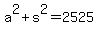 a%5E2%2Bs%5E2=2525