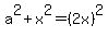 a%5E2%2Bx%5E2=%282x%29%5E2