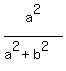 a%5E2%2F%28a%5E2%2Bb%5E2%29