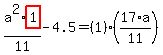 a%5E2%2F11%2Ahighlight_red%28+1+%29-4.5=%281%29%2A%2817%2Aa%2F11%29