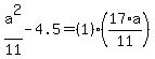 a%5E2%2F11-4.5=%281%29%2A%2817%2Aa%2F11%29