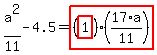 a%5E2%2F11-4.5=highlight_red%28+%28highlight_red%28+1+%29%29%2A%2817%2Aa%2F11%29+%29