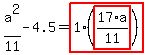 a%5E2%2F11-4.5=highlight_red%28+1%2A%28highlight_red%28+17%2Aa%2F11+%29%29+%29