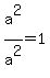a%5E2%2Fa%5E2=1