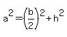 a%5E2=%28b%2F2%29%5E2%2Bh%5E2