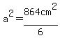 a%5E2=+864cm%5E2%2F6