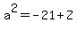 a%5E2=-21%2BZ