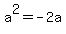 a%5E2=-2a