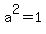 a%5E2=1