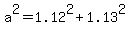 a%5E2=1.12%5E2%2B1.13%5E2