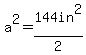 a%5E2=144in%5E2%2F2