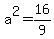 a%5E2=16%2F9