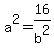 a%5E2=16%2Fb%5E2