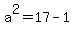 a%5E2=17-1