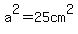 a%5E2=25cm%5E2