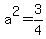 a%5E2=3%2F4