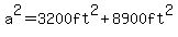 a%5E2=3200ft%5E2%2B8900ft%5E2