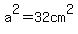 a%5E2=32cm%5E2