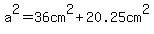 a%5E2=36cm%5E2%2B20.25cm%5E2