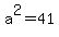 a%5E2=41