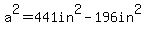 a%5E2=441in%5E2-196in%5E2