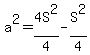 a%5E2=4S%5E2%2F4-S%5E2%2F4