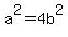 a%5E2=4b%5E2