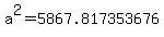 a%5E2=5867.817353676