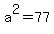 a%5E2=77