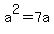 a%5E2=7a