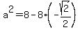 a%5E2=8-8%2A%28-sqrt%282%29%2F2%29