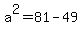 a%5E2=81-49