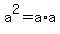 a%5E2=a%2Aa