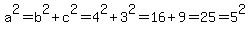 a%5E2=b%5E2%2Bc%5E2=4%5E2%2B3%5E2=16%2B9=25=5%5E2