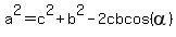 a%5E2=c%5E2%2Bb%5E2-2cbcos%28alpha%29