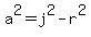 a%5E2=j%5E2-r%5E2