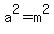 a%5E2=m%5E2