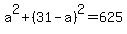 a%5E2+%2B+%2831+-+a%29%5E2+=+625