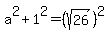 a%5E2+%2B+1%5E2+=+%28sqrt%2826%29%29%5E2