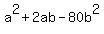 a%5E2+%2B+2ab-80b%5E2