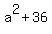 a%5E2+%2B+36